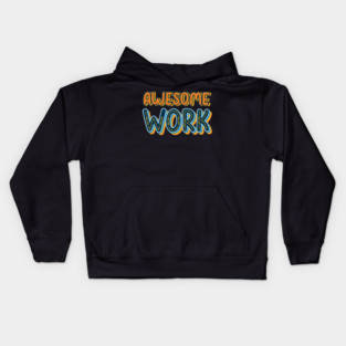 Awesome Work Kids Hoodie