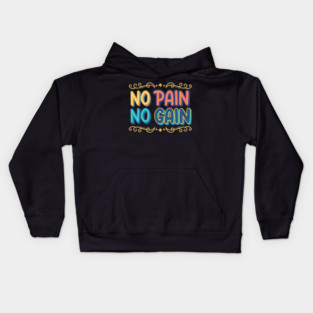 No Pain No Gain - Hustle Hard Motivation Typography Kids Hoodie