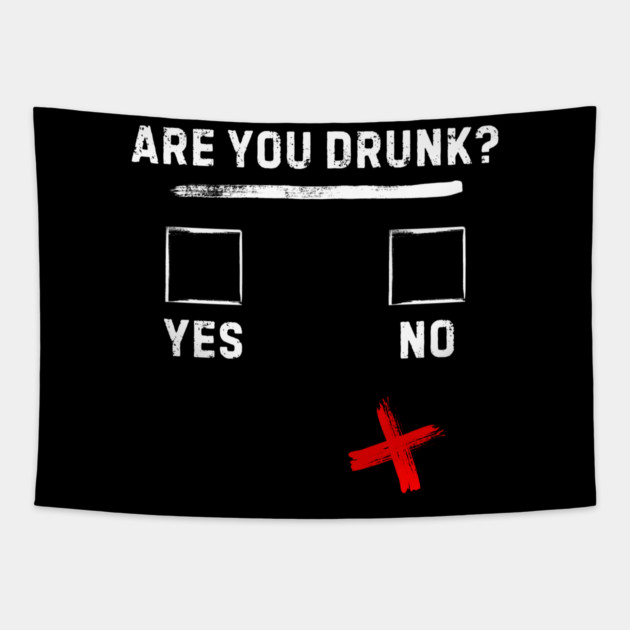 Are you drunk? Tapestry by MakerMind8.2