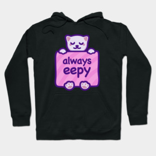 Always Eepy Cat Hoodie