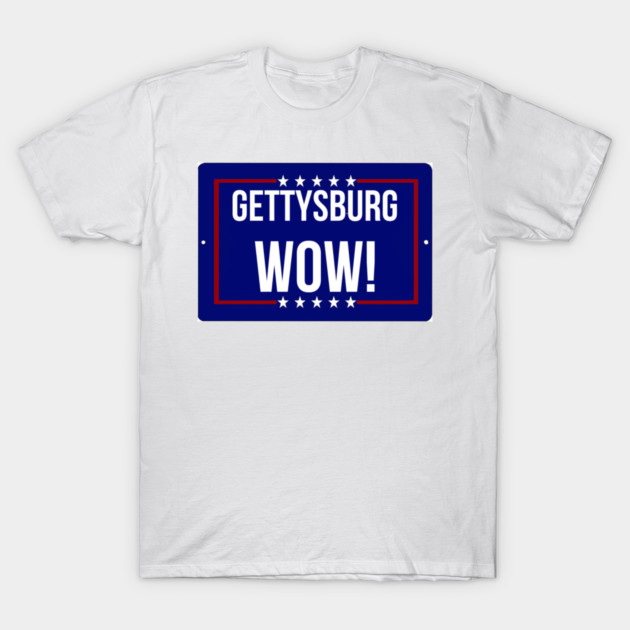 Gettysburg Wow! T-Shirt by Lou Johnson