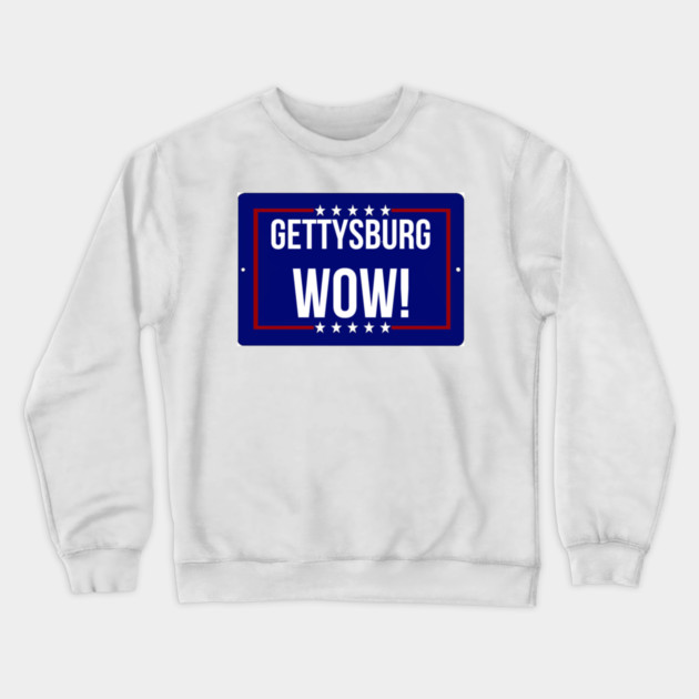 Gettysburg Wow! Crewneck Sweatshirt by Lou Johnson