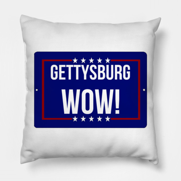 Gettysburg Wow! Pillow by Lou Johnson