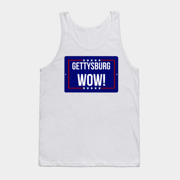 Gettysburg Wow! Tank Top by Lou Johnson