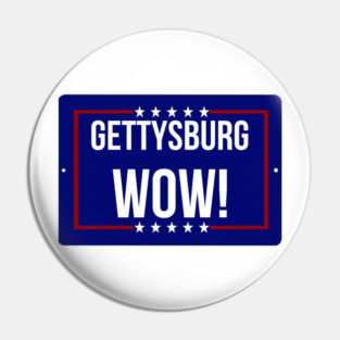 Gettysburg Wow! Pin