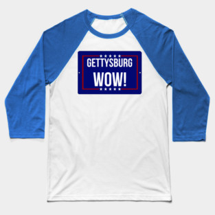 Gettysburg Wow! Baseball T-Shirt