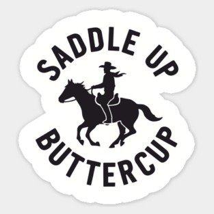 Saddle Up Buttercup Western Cowboy Riding Horse Magnet