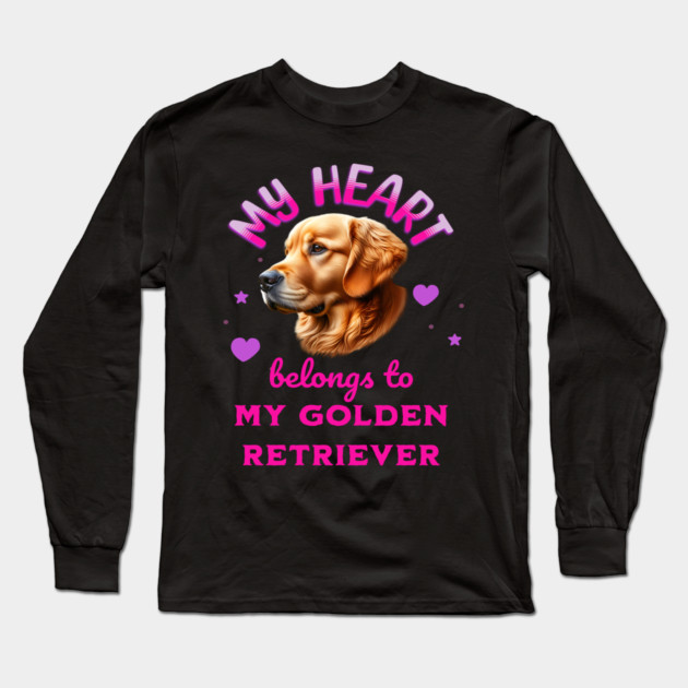 My Heart Belongs to my Golden Retriever Dog Long Sleeve T-Shirt by BirdsnStuff