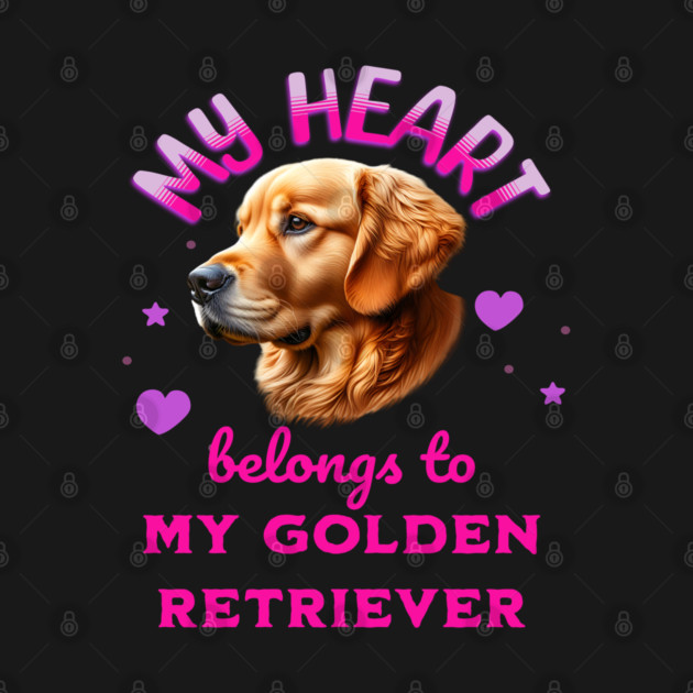 My Heart Belongs to my Golden Retriever Dog by BirdsnStuff