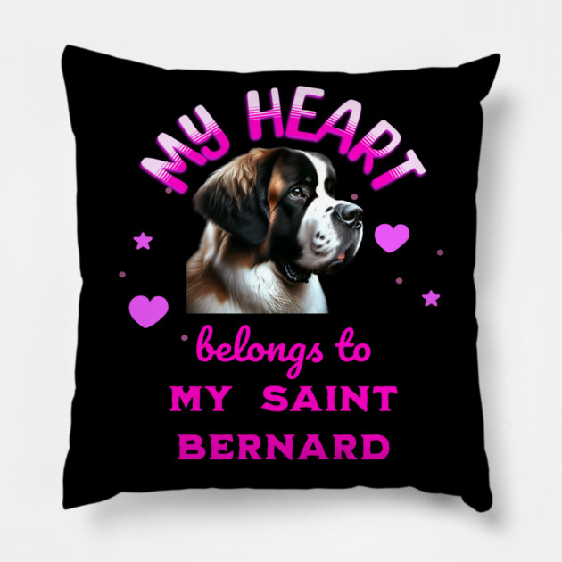 My Heart Belongs to my Saint Bernard Pillow by BirdsnStuff