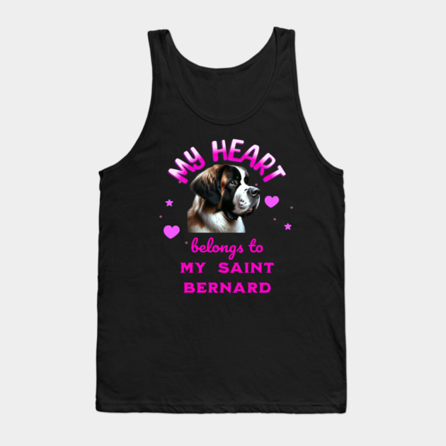 My Heart Belongs to my Saint Bernard Tank Top by BirdsnStuff