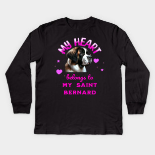 My Heart Belongs to my Saint Bernard Kids Long Sleeve T-Shirt