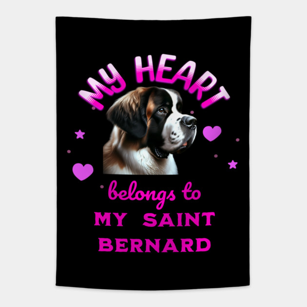 My Heart Belongs to my Saint Bernard Tapestry by BirdsnStuff