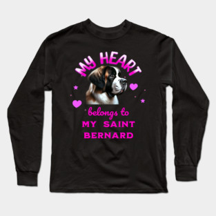 My Heart Belongs to my Saint Bernard Long Sleeve T-Shirt