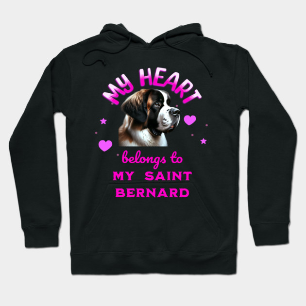 My Heart Belongs to my Saint Bernard Hoodie by BirdsnStuff