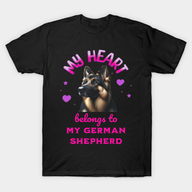My Heart Belongs to my German Shepherd T-Shirt by BirdsnStuff