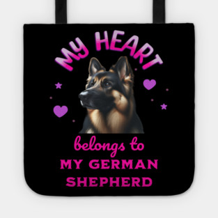 My Heart Belongs to my German Shepherd Tote