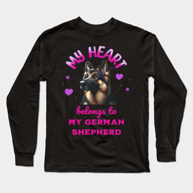 My Heart Belongs to my German Shepherd Long Sleeve T-Shirt by BirdsnStuff