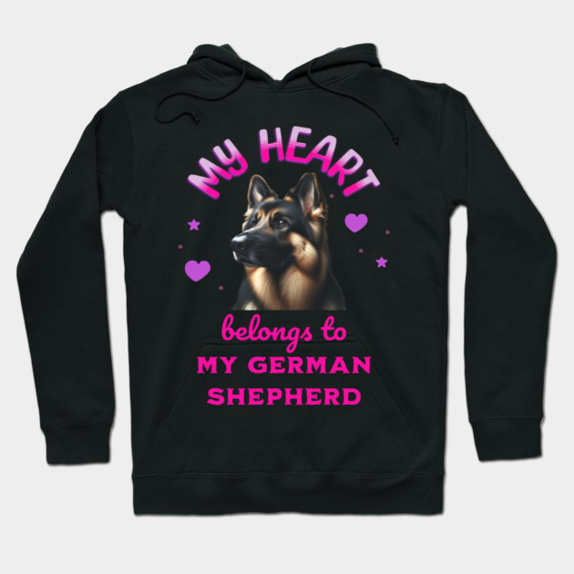 My Heart Belongs to my German Shepherd Hoodie by BirdsnStuff