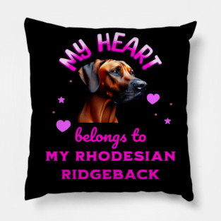 My Heart Belongs to my Rhodesian Ridgeback Pillow