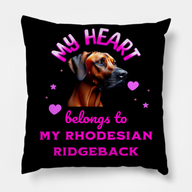My Heart Belongs to my Rhodesian Ridgeback Pillow by BirdsnStuff