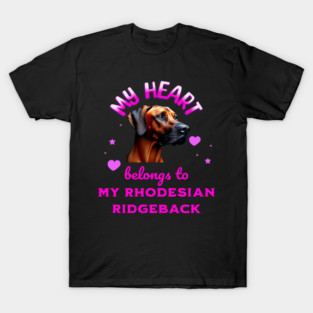 My Heart Belongs to my Rhodesian Ridgeback T-Shirt