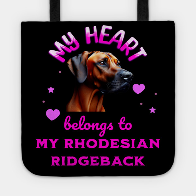 My Heart Belongs to my Rhodesian Ridgeback Tote by BirdsnStuff