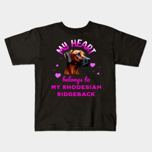 My Heart Belongs to my Rhodesian Ridgeback Kids T-Shirt by BirdsnStuff