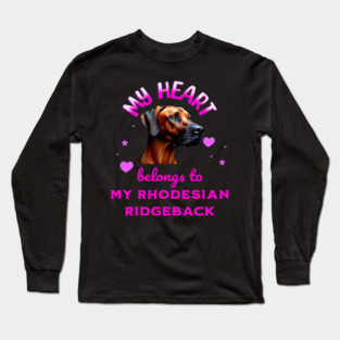My Heart Belongs to my Rhodesian Ridgeback Long Sleeve T-Shirt