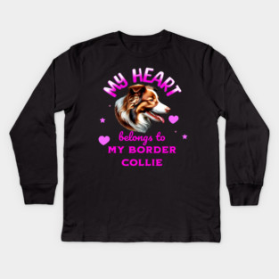 My Heart Belongs to my Border Collie Kids Long Sleeve T-Shirt