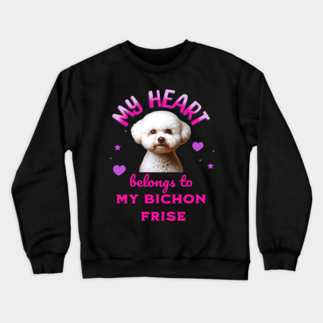 My Heart Belongs to my Bichon Frise Crewneck Sweatshirt by BirdsnStuff