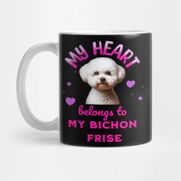 My Heart Belongs to my Bichon Frise by BirdsnStuff