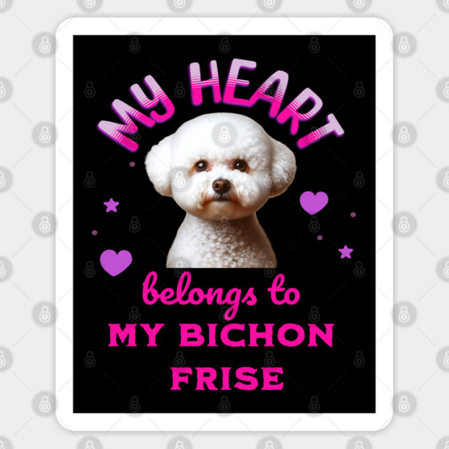 My Heart Belongs to my Bichon Frise Sticker by BirdsnStuff