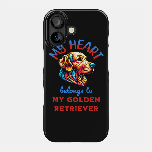 My Heart Belongs to my Golden Retriever Phone Case by BirdsnStuff