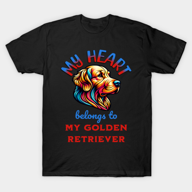 My Heart Belongs to my Golden Retriever T-Shirt by BirdsnStuff