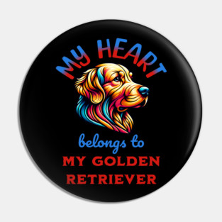 My Heart Belongs to my Golden Retriever Pin