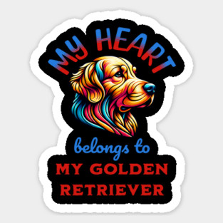 My Heart Belongs to my Golden Retriever Sticker