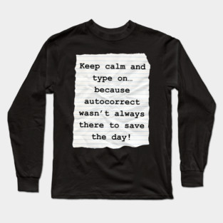 The Typing Era Long Sleeve T-Shirt