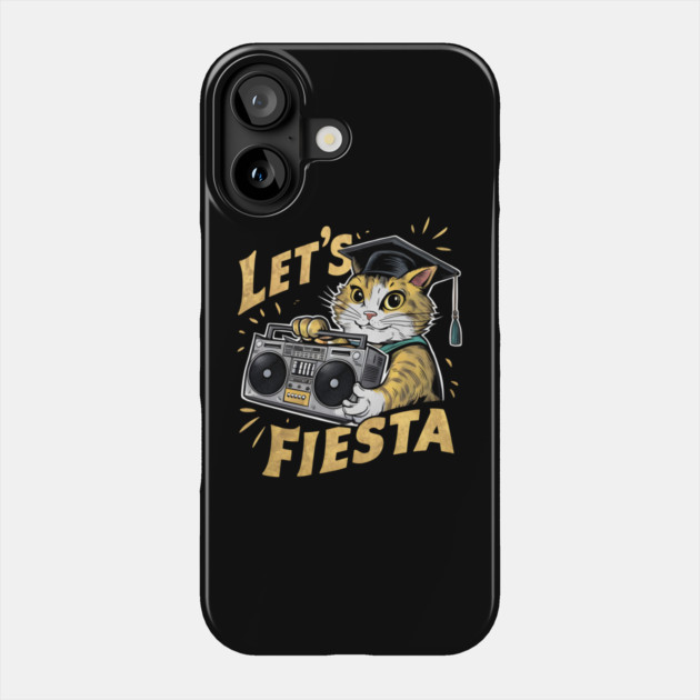 Let's Fiesta 'Graduation' Phone Case by MakerMind8.2