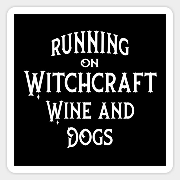 Running on Witchcraft, Wine and Dogs Cheeky Witch® Sticker by Cheeky Witch