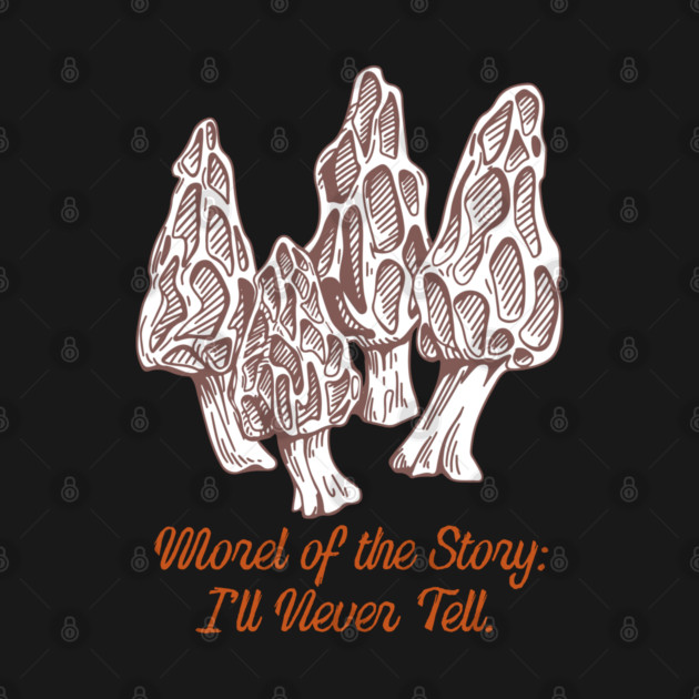 Morel of the Story: I'll Never Tell by Camp Happy Hour