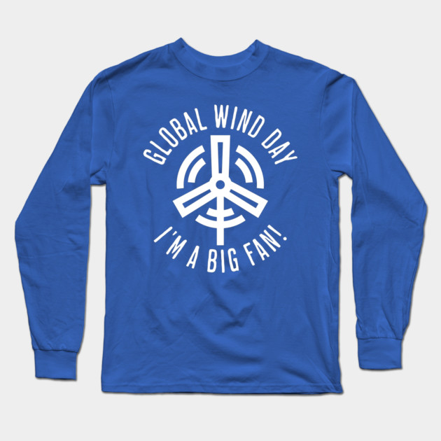 Global Wind Day Fan Pun Long Sleeve T-Shirt by HolidayBug