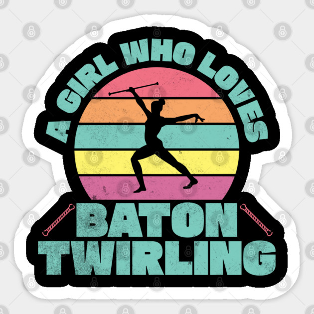 Baton Twirling - A Girl Who Loves Baton Twirling Sticker by Yesteeyear