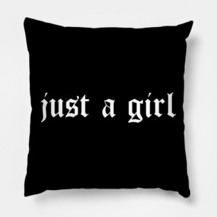 Just A Girl / Y2k Clothing / 2000s clothing / Kawaii Pillow