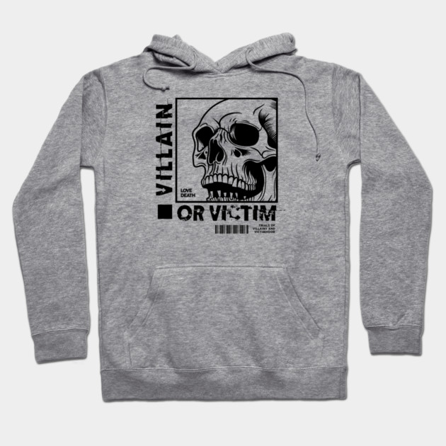VILLAIN OR VICTIM Hoodie by artslaves