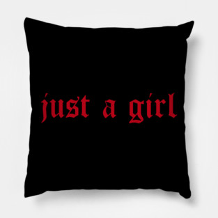 Just A Girl / Y2k Clothing / 2000s clothing / Kawaii Pillow