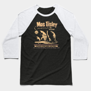 Mos Eisley cantina Baseball T-Shirt