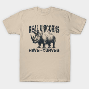 Real unicorns have curves; retro; vintage; curvy; humor; joke; funny; cool; cute; curvy woman; gift for her; curvy figure; curvy girl; body positivity; thicc; proud; body; unicorns; rhino; weight; T-Shirt