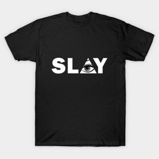 Slay T-Shirt