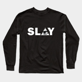 Slay Long Sleeve T-Shirt